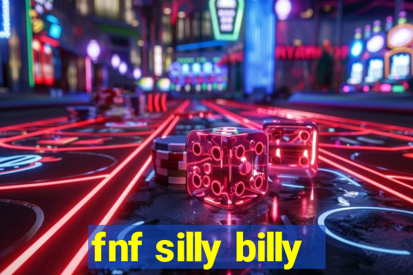 fnf silly billy